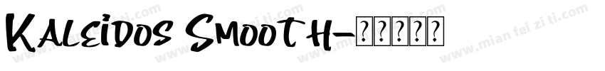Kaleidos Smooth字体转换